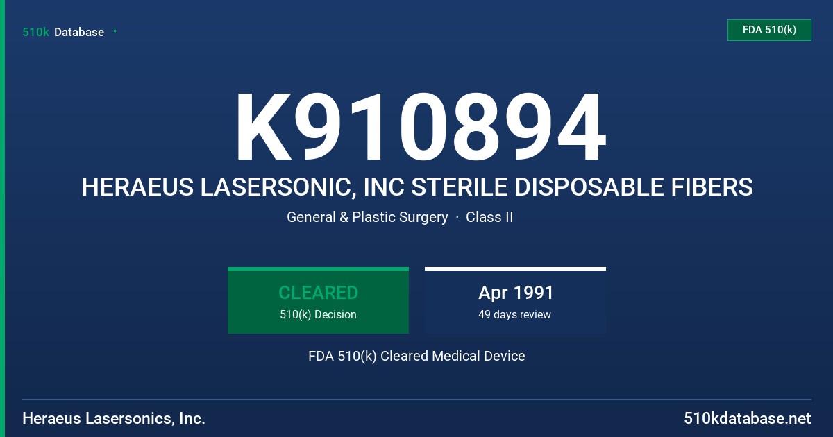 K910894 HERAEUS LASERSONIC, INC STERILE DISPOSABLE FIBERS FDA 510(k) Cleared Medical Device