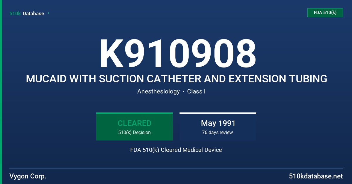 K910908 MUCAID WITH SUCTION CATHETER AND EXTENSION TUBING FDA 510(k) Cleared Medical Device