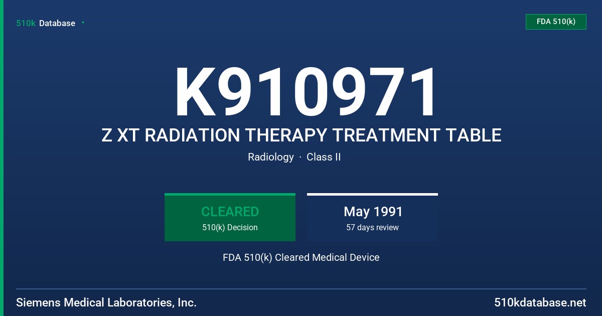 K910971 Z XT RADIATION THERAPY TREATMENT TABLE FDA 510(k) Cleared Medical Device
