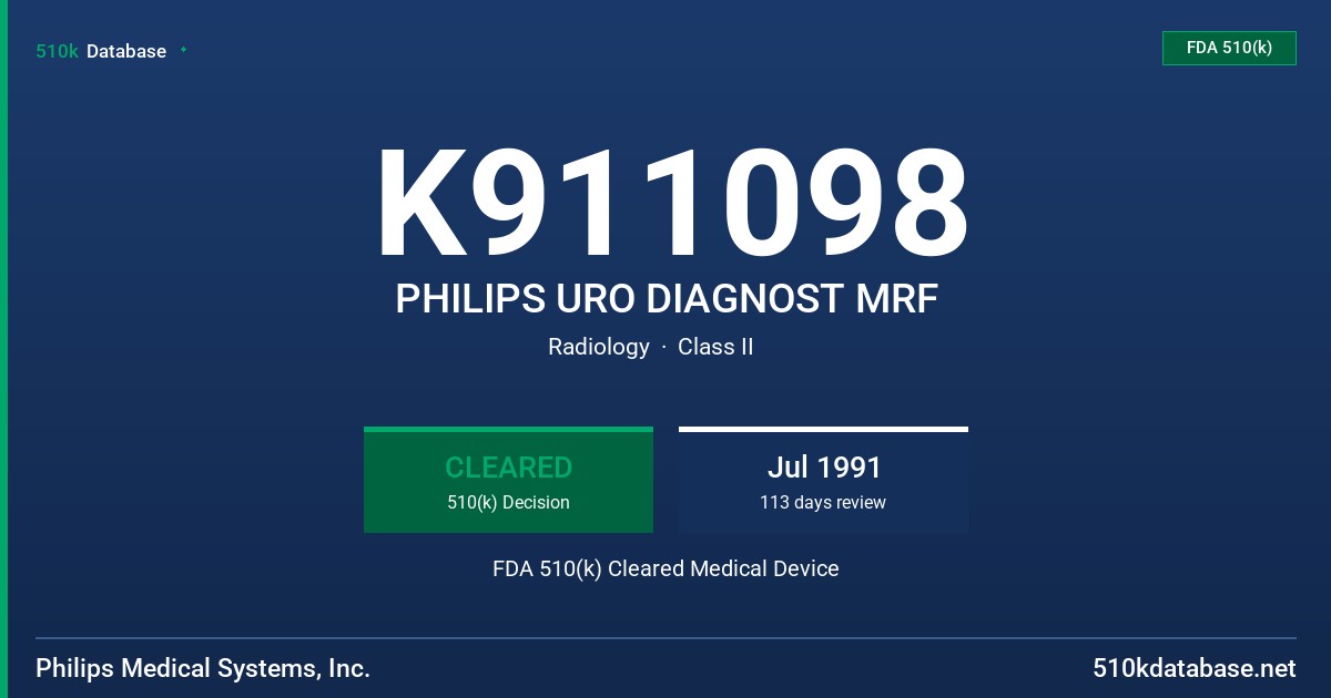 K911098 PHILIPS URO DIAGNOST MRF FDA 510(k) Cleared Medical Device