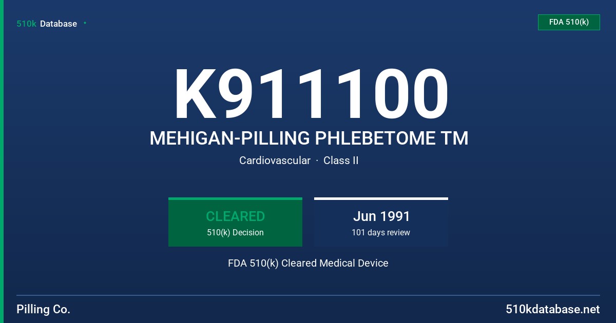 K911100 MEHIGAN-PILLING PHLEBETOME TM FDA 510(k) Cleared Medical Device