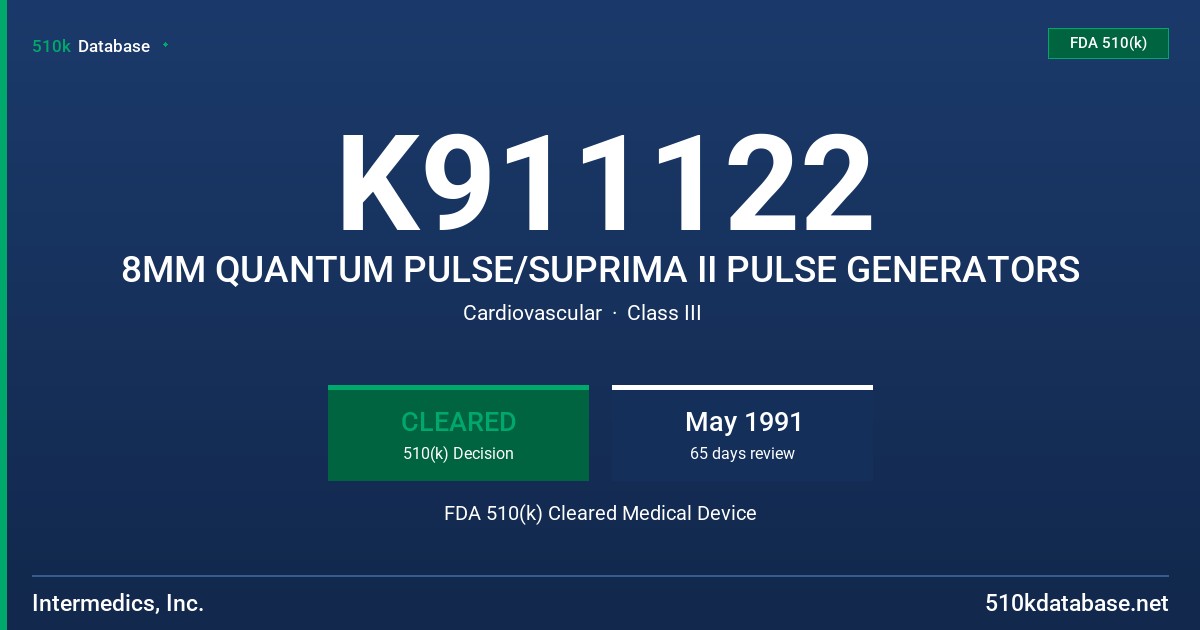 K911122 8MM QUANTUM PULSE/SUPRIMA II PULSE GENERATORS FDA 510(k) Cleared Medical Device