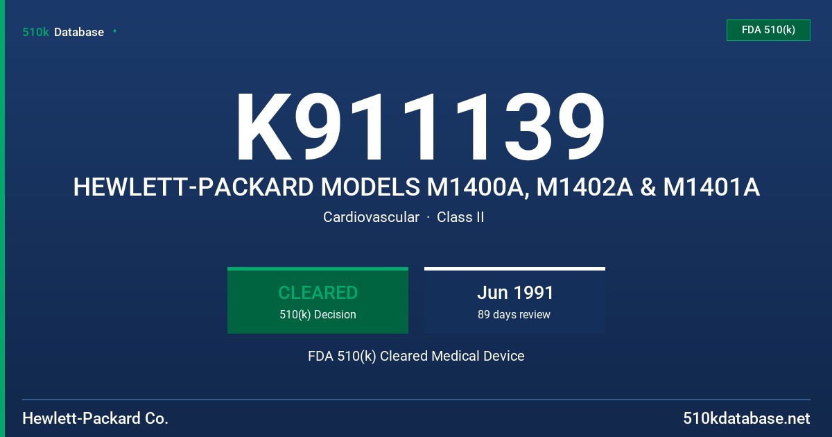 K911139 HEWLETT-PACKARD MODELS M1400A, M1402A & M1401A FDA 510(k) Cleared Medical Device