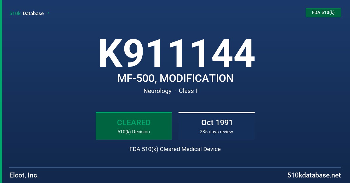K911144 MF-500, MODIFICATION FDA 510(k) Cleared Medical Device