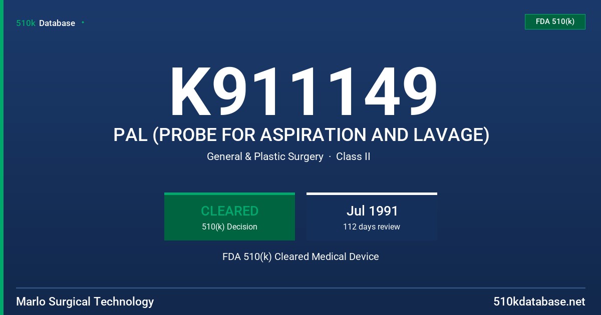 K911149 PAL (PROBE FOR ASPIRATION AND LAVAGE) FDA 510(k) Cleared Medical Device