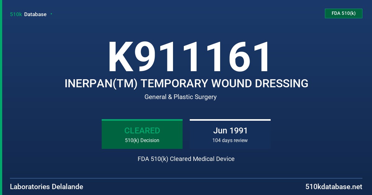 K911161 INERPAN(TM) TEMPORARY WOUND DRESSING FDA 510(k) Cleared Medical Device