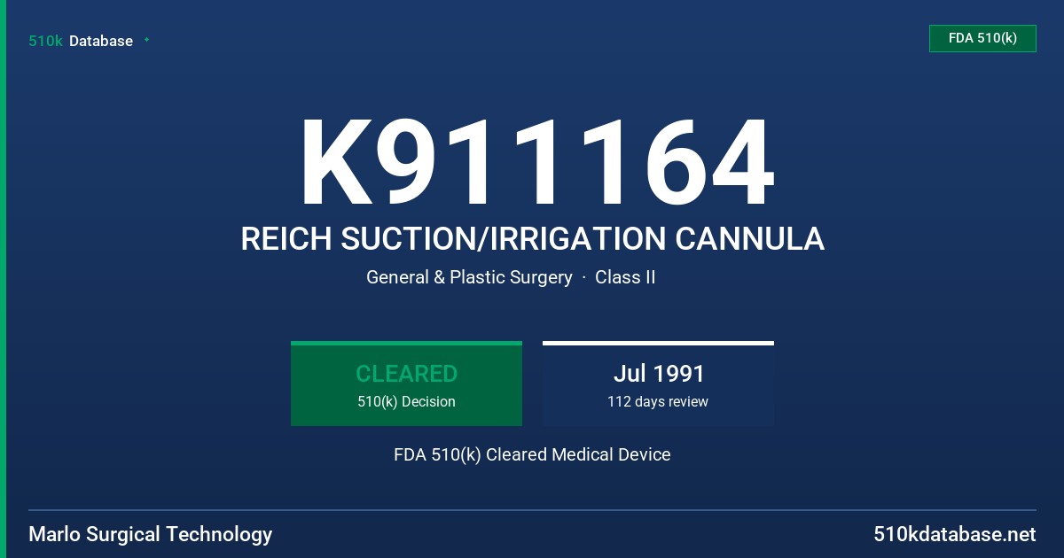 K911164 REICH SUCTION/IRRIGATION CANNULA FDA 510(k) Cleared Medical Device
