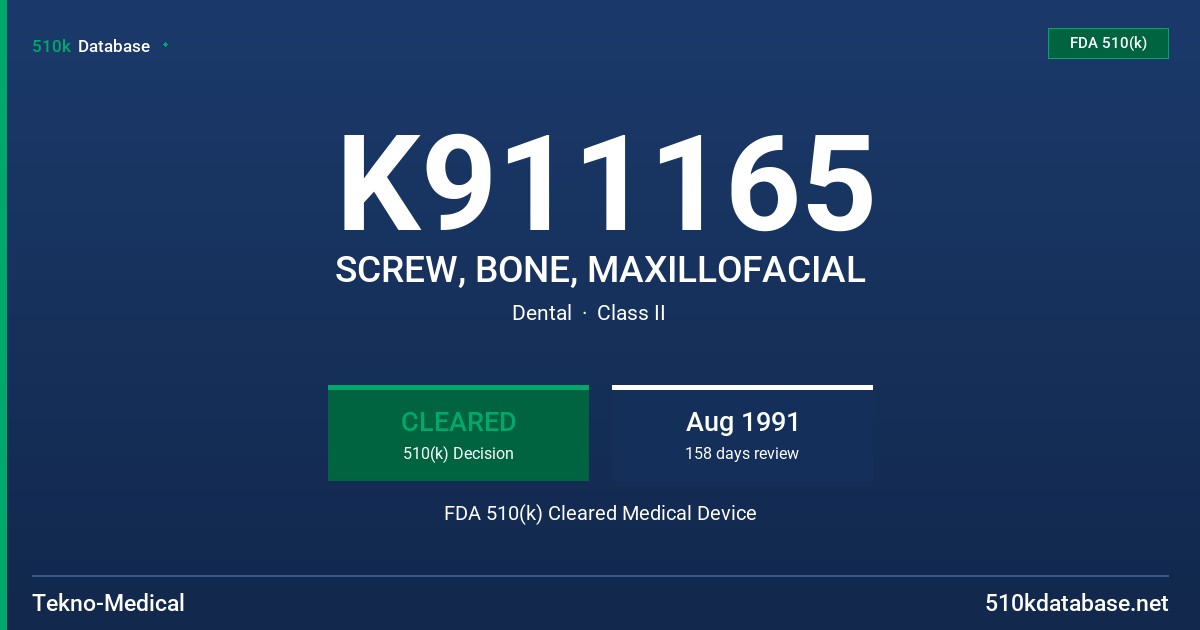 K911165 SCREW, BONE, MAXILLOFACIAL FDA 510(k) Cleared Medical Device