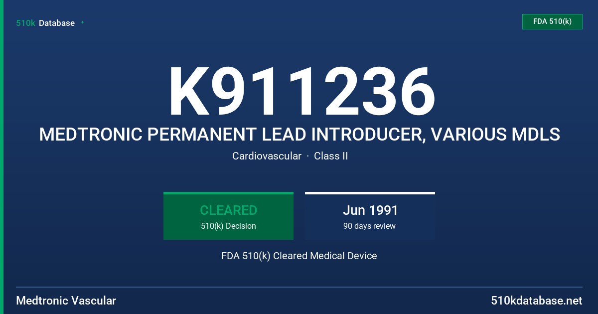 K911236 MEDTRONIC PERMANENT LEAD INTRODUCER, VARIOUS MDLS FDA 510(k) Cleared Medical Device