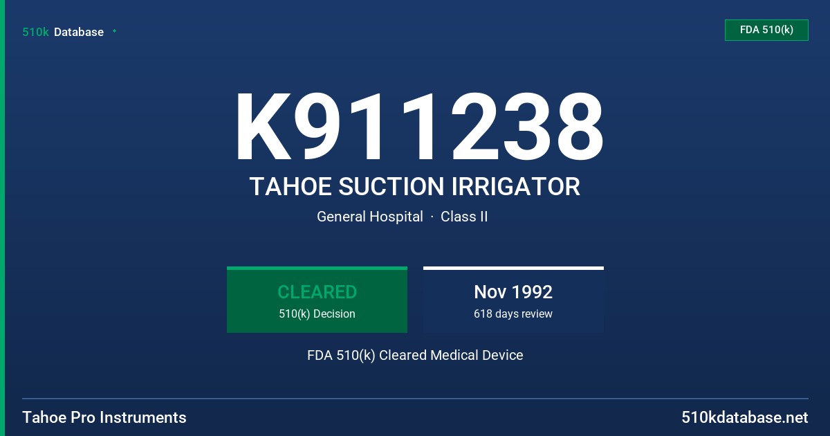 K911238 TAHOE SUCTION IRRIGATOR FDA 510(k) Cleared Medical Device