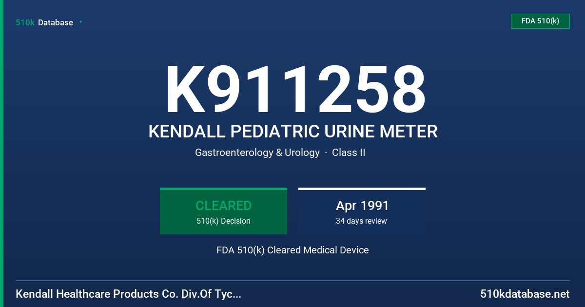 K911258 KENDALL PEDIATRIC URINE METER FDA 510(k) Cleared Medical Device