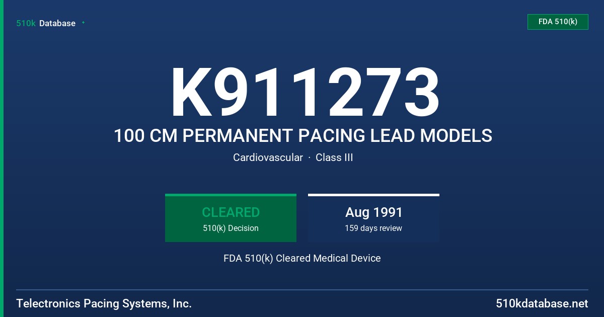 K911273 100 CM PERMANENT PACING LEAD MODELS FDA 510(k) Cleared Medical Device