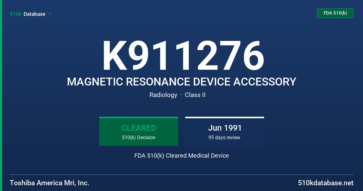 K911276 MAGNETIC RESONANCE DEVICE ACCESSORY FDA 510(k) Cleared Medical Device