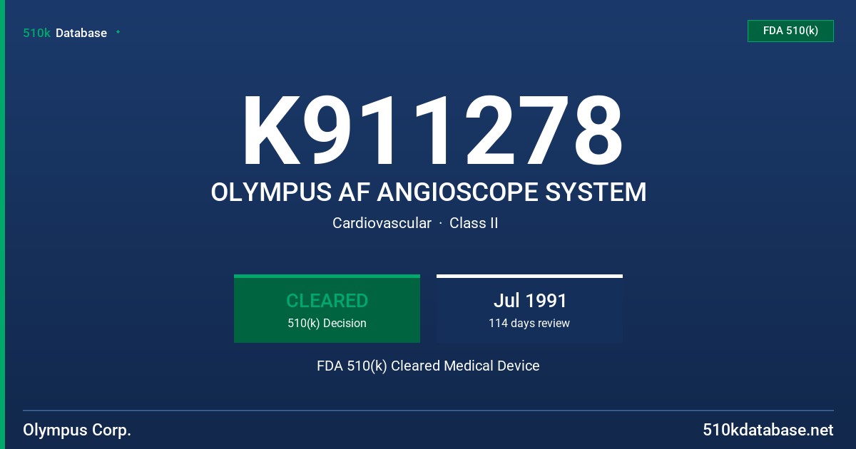 K911278 OLYMPUS AF ANGIOSCOPE SYSTEM FDA 510(k) Cleared Medical Device