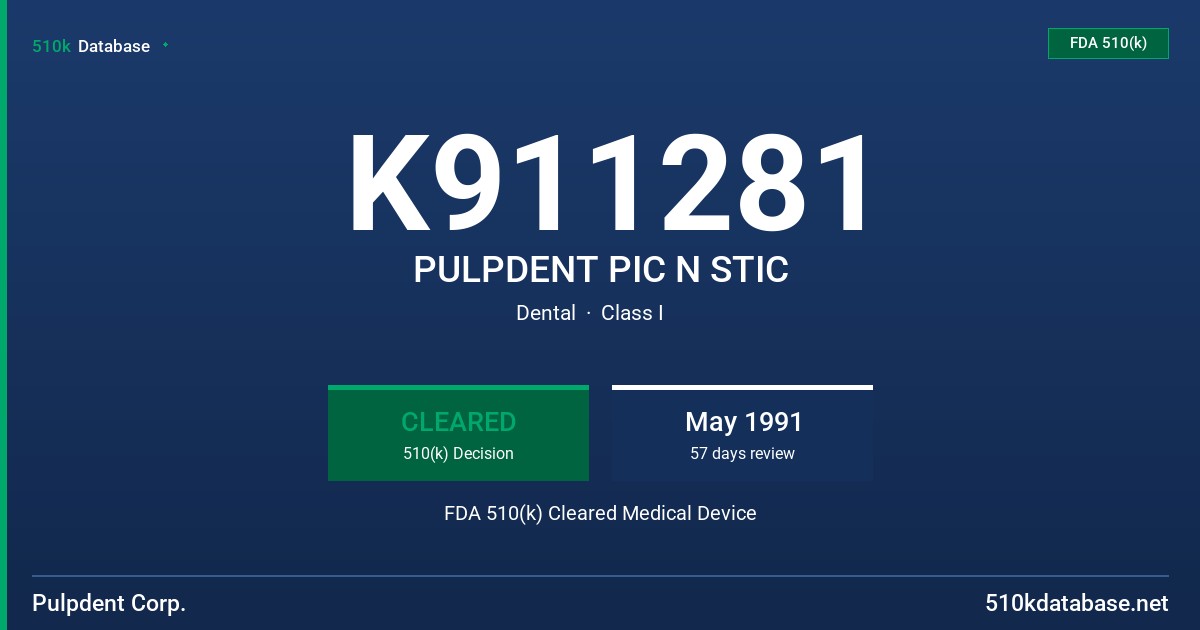 K911281 PULPDENT PIC N STIC FDA 510(k) Cleared Medical Device