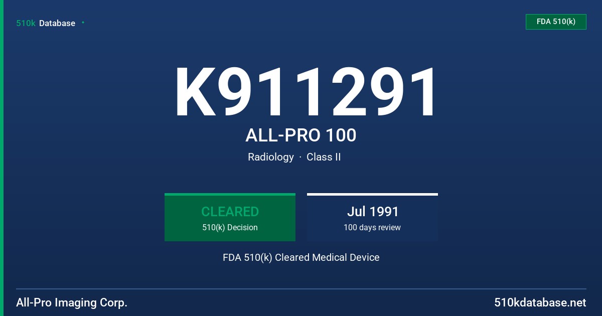 K911291 ALL-PRO 100 FDA 510(k) Cleared Medical Device