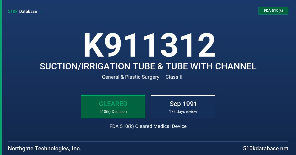 K911312 SUCTION/IRRIGATION TUBE & TUBE WITH CHANNEL FDA 510(k) Cleared Medical Device