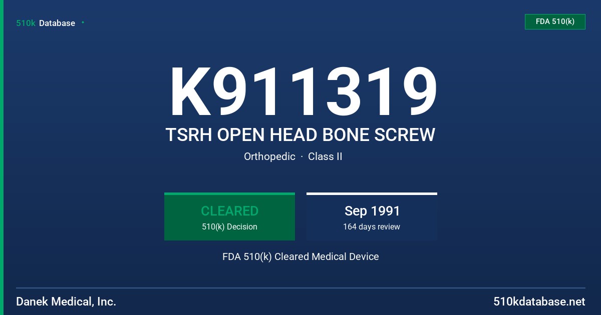 K911319 TSRH OPEN HEAD BONE SCREW FDA 510(k) Cleared Medical Device