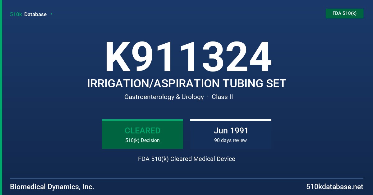 K911324 IRRIGATION/ASPIRATION TUBING SET FDA 510(k) Cleared Medical Device