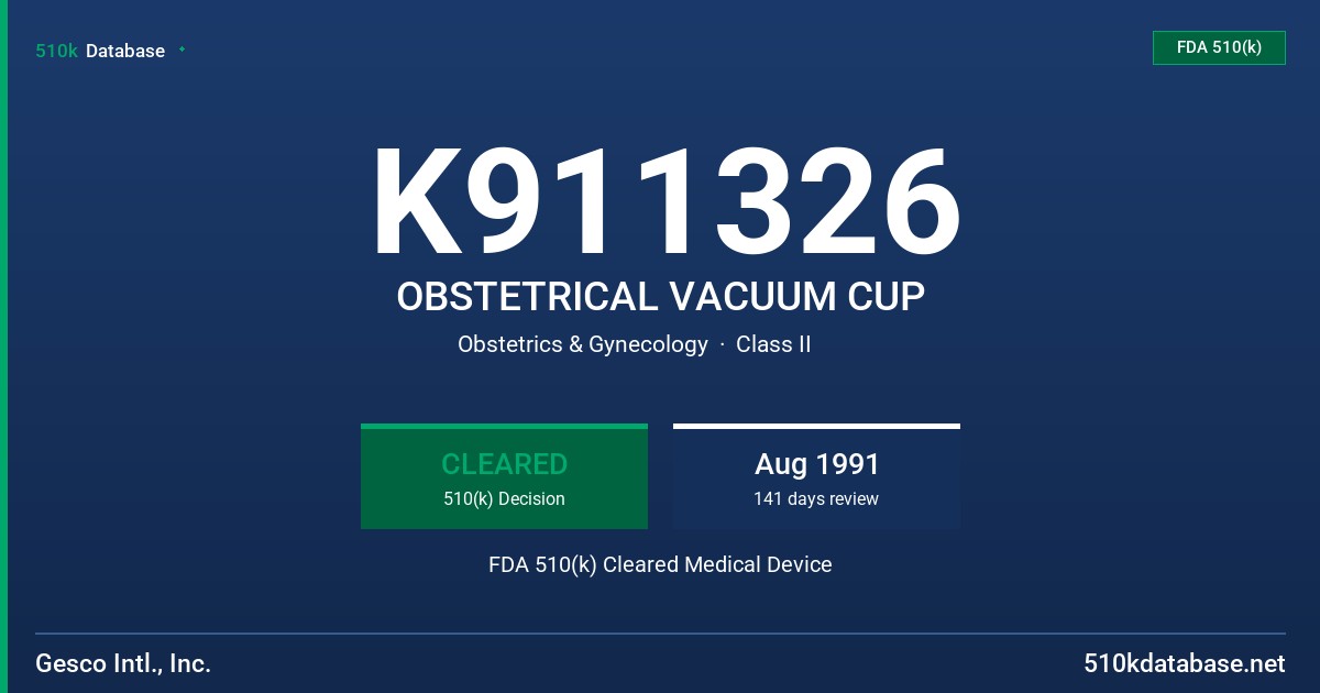 K911326 OBSTETRICAL VACUUM CUP FDA 510(k) Cleared Medical Device