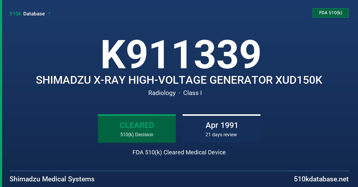K911339 SHIMADZU X-RAY HIGH-VOLTAGE GENERATOR XUD150K FDA 510(k) Cleared Medical Device
