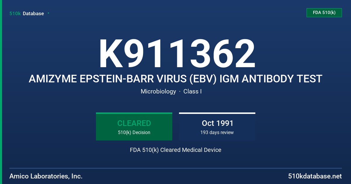 K911362 AMIZYME EPSTEIN-BARR VIRUS (EBV) IGM ANTIBODY TEST FDA 510(k) Cleared Medical Device