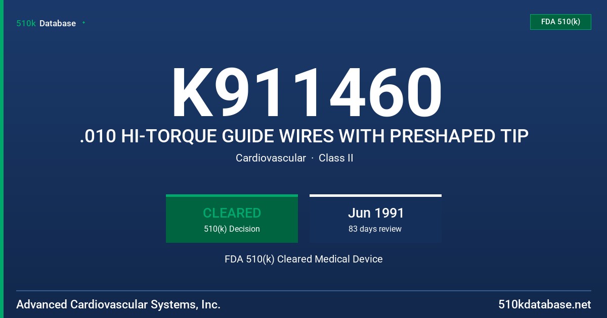 K911460 .010 HI-TORQUE GUIDE WIRES WITH PRESHAPED TIP FDA 510(k) Cleared Medical Device