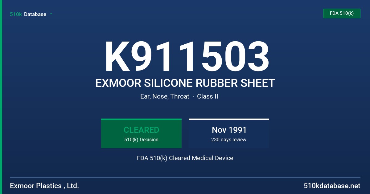 K911503 EXMOOR SILICONE RUBBER SHEET FDA 510(k) Cleared Medical Device