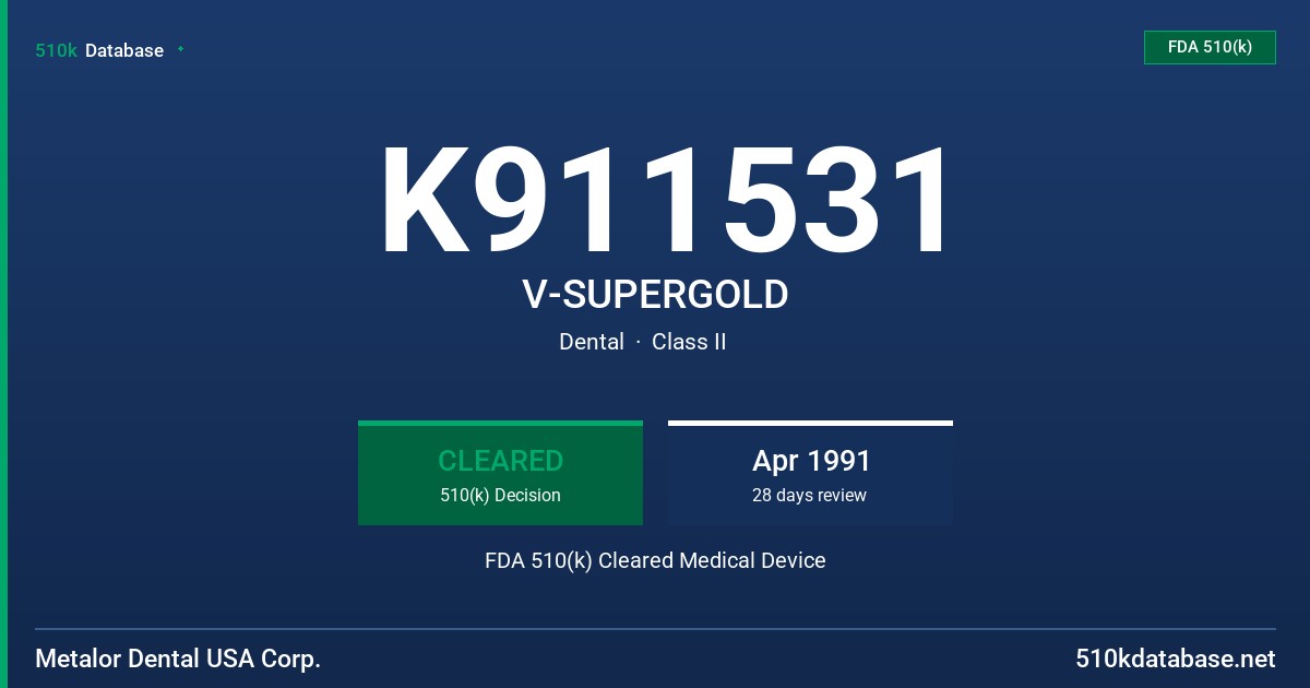 K911531 V-SUPERGOLD FDA 510(k) Cleared Medical Device