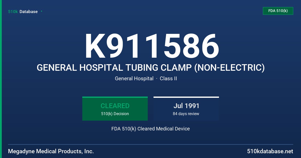 K911586 GENERAL HOSPITAL TUBING CLAMP (NON-ELECTRIC) FDA 510(k) Cleared Medical Device