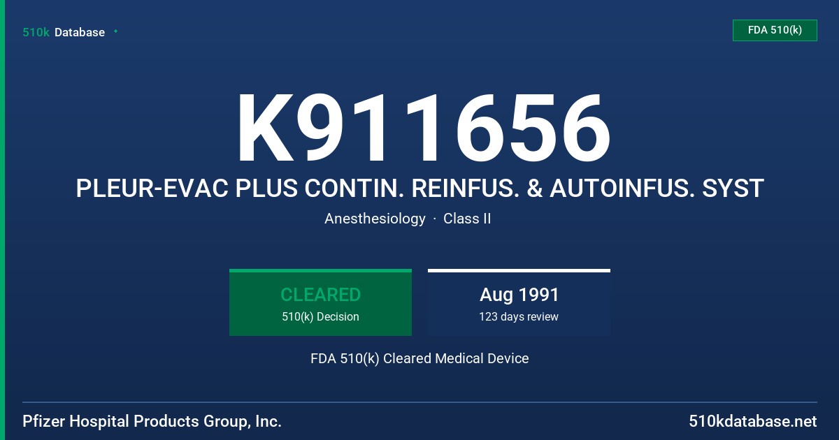 K911656 PLEUR-EVAC PLUS CONTIN. REINFUS. & AUTOINFUS. SYST FDA 510(k) Cleared Medical Device