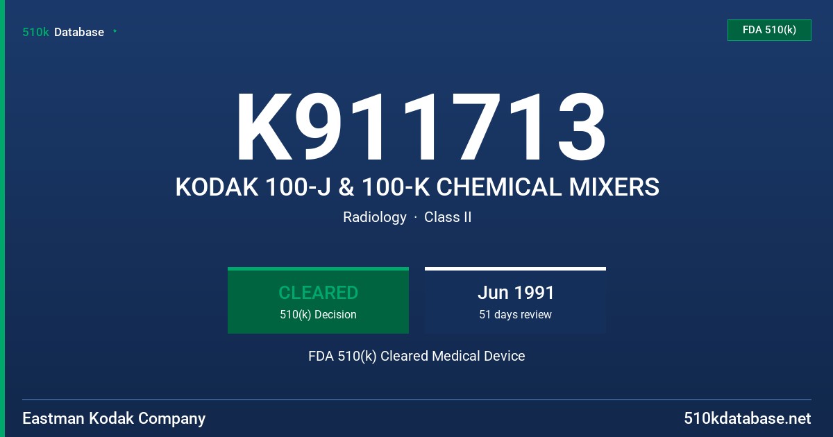 K911713 KODAK 100-J & 100-K CHEMICAL MIXERS FDA 510(k) Cleared Medical Device