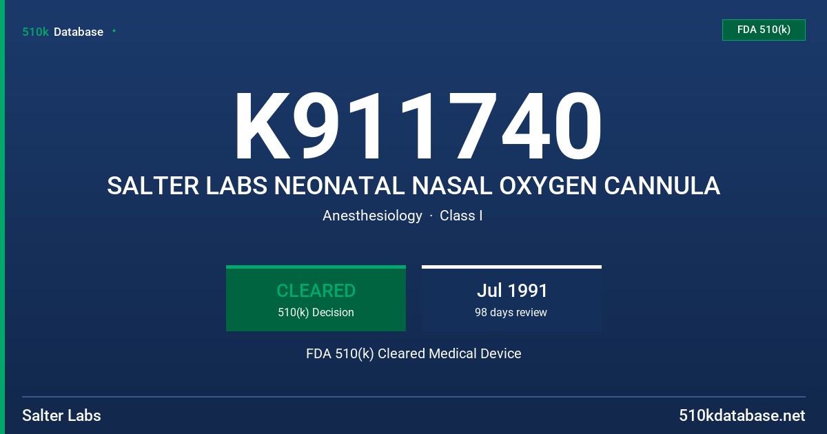K911740 SALTER LABS NEONATAL NASAL OXYGEN CANNULA FDA 510(k) Cleared Medical Device