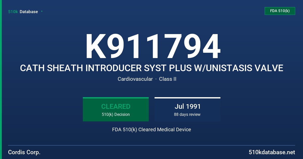 K911794 CATH SHEATH INTRODUCER SYST PLUS W/UNISTASIS VALVE FDA 510(k) Cleared Medical Device