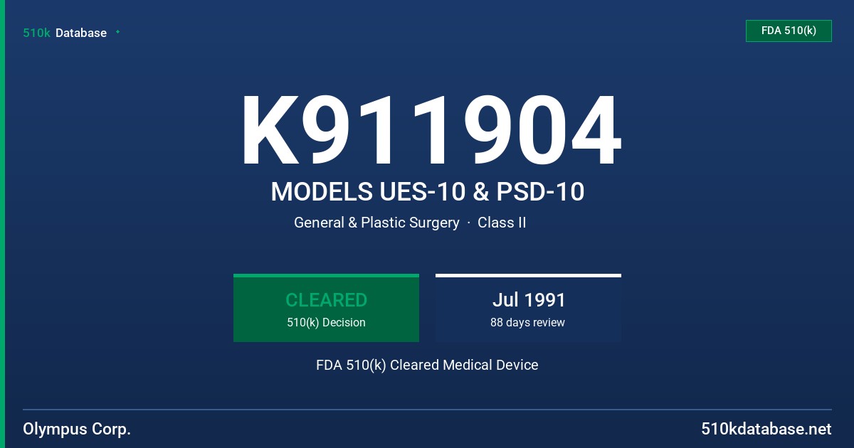 K911904 MODELS UES-10 & PSD-10 FDA 510(k) Cleared Medical Device