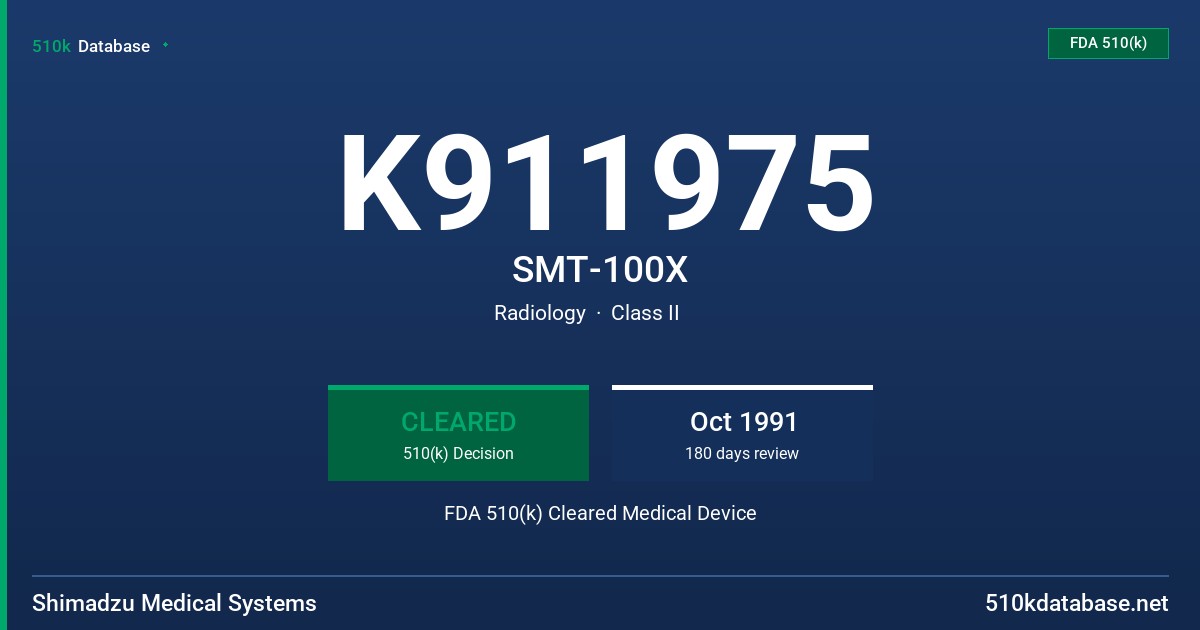 K911975 SMT-100X FDA 510(k) Cleared Medical Device