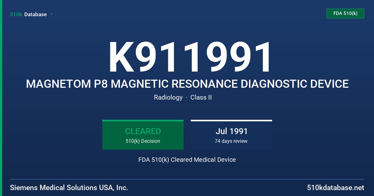 K911991 MAGNETOM P8 MAGNETIC RESONANCE DIAGNOSTIC DEVICE FDA 510(k) Cleared Medical Device