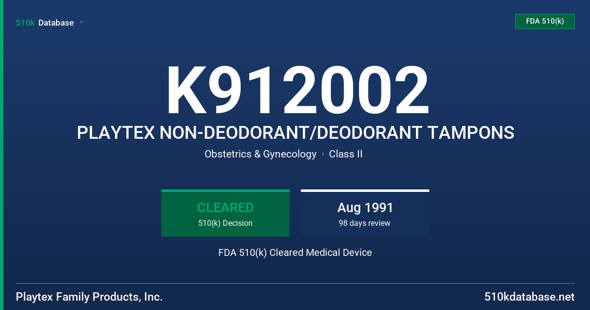 K912002 PLAYTEX NON-DEODORANT/DEODORANT TAMPONS FDA 510(k) Cleared Medical Device