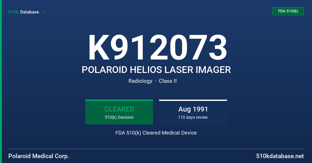K912073 POLAROID HELIOS LASER IMAGER FDA 510(k) Cleared Medical Device