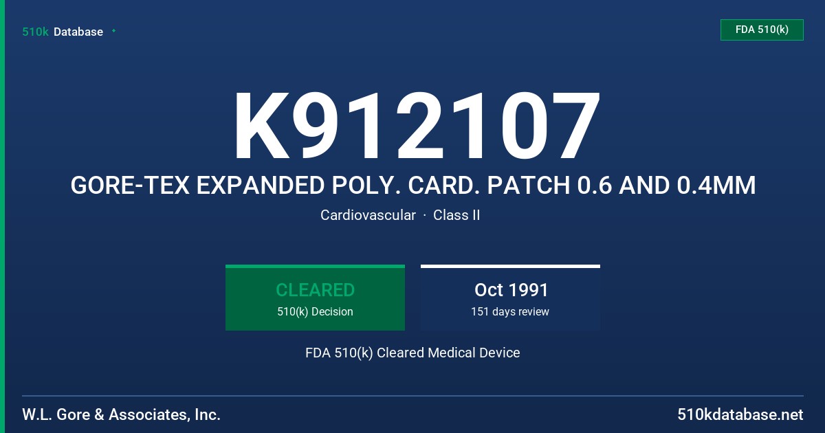K912107 GORE-TEX EXPANDED POLY. CARD. PATCH 0.6 AND 0.4MM FDA 510(k) Cleared Medical Device