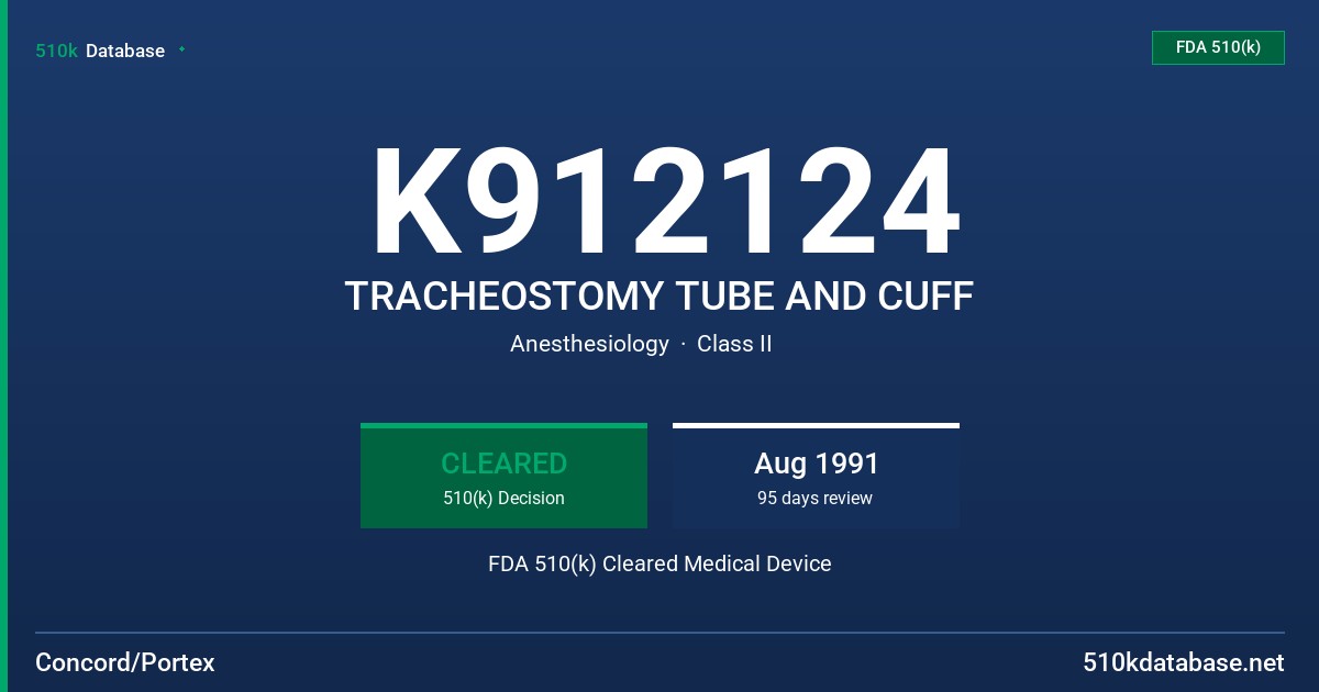 K912124 TRACHEOSTOMY TUBE AND CUFF FDA 510(k) Cleared Medical Device