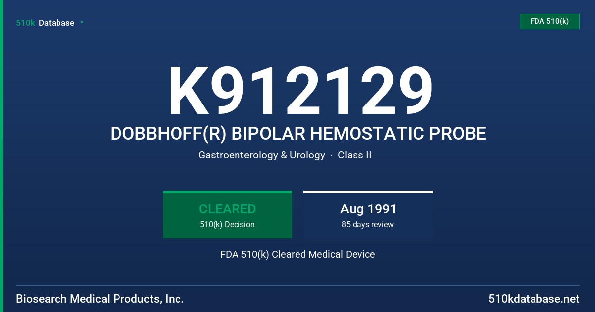 K912129 DOBBHOFF(R) BIPOLAR HEMOSTATIC PROBE FDA 510(k) Cleared Medical Device