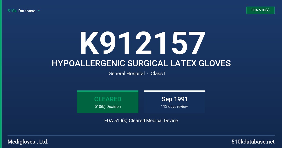 K912157 HYPOALLERGENIC SURGICAL LATEX GLOVES FDA 510(k) Cleared Medical Device