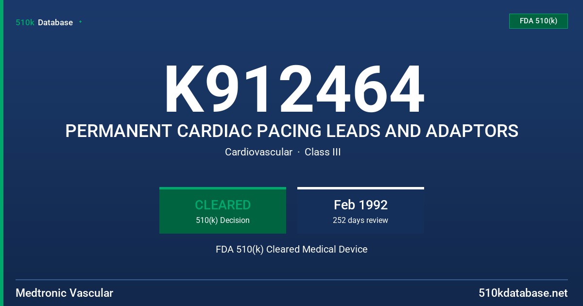 K912464 PERMANENT CARDIAC PACING LEADS AND ADAPTORS FDA 510(k) Cleared Medical Device