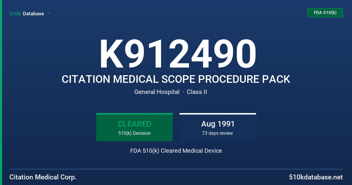 K912490 CITATION MEDICAL SCOPE PROCEDURE PACK FDA 510(k) Cleared Medical Device