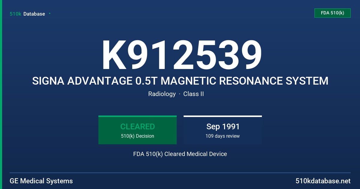 K912539 SIGNA ADVANTAGE 0.5T MAGNETIC RESONANCE SYSTEM FDA 510(k) Cleared Medical Device