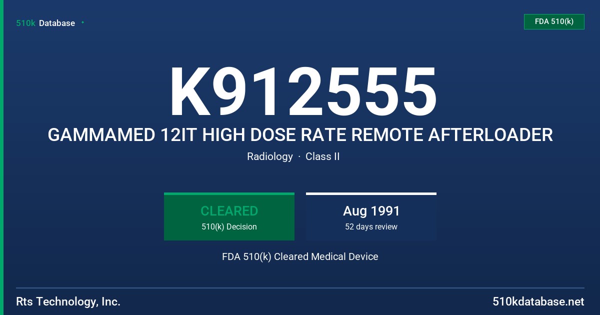 K912555 GAMMAMED 12IT HIGH DOSE RATE REMOTE AFTERLOADER FDA 510(k) Cleared Medical Device