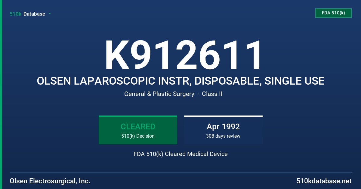K912611 OLSEN LAPAROSCOPIC INSTR, DISPOSABLE, SINGLE USE FDA 510(k) Cleared Medical Device