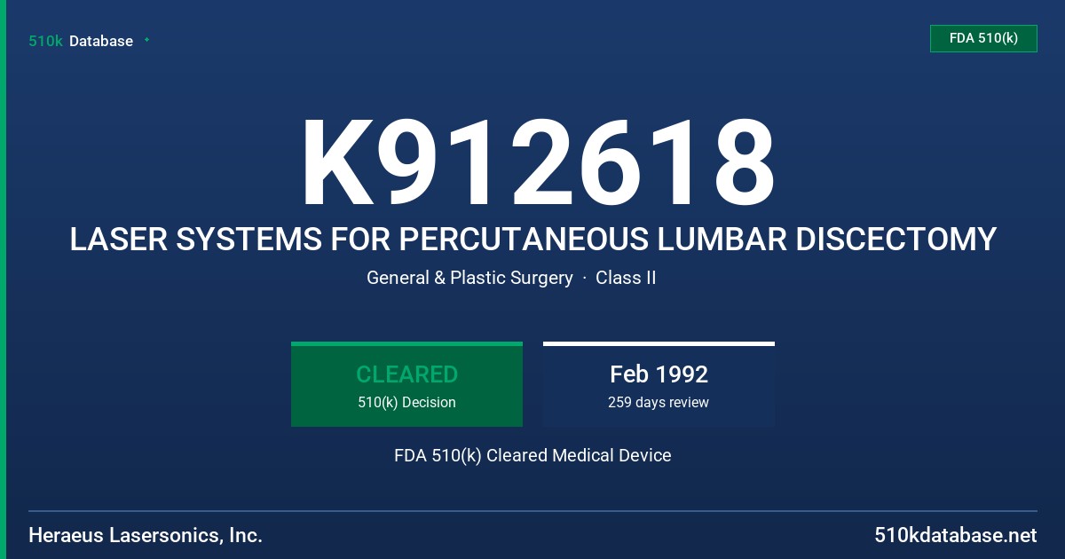 K912618 LASER SYSTEMS FOR PERCUTANEOUS LUMBAR DISCECTOMY FDA 510(k) Cleared Medical Device