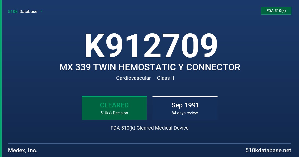 K912709 MX 339 TWIN HEMOSTATIC Y CONNECTOR FDA 510(k) Cleared Medical Device